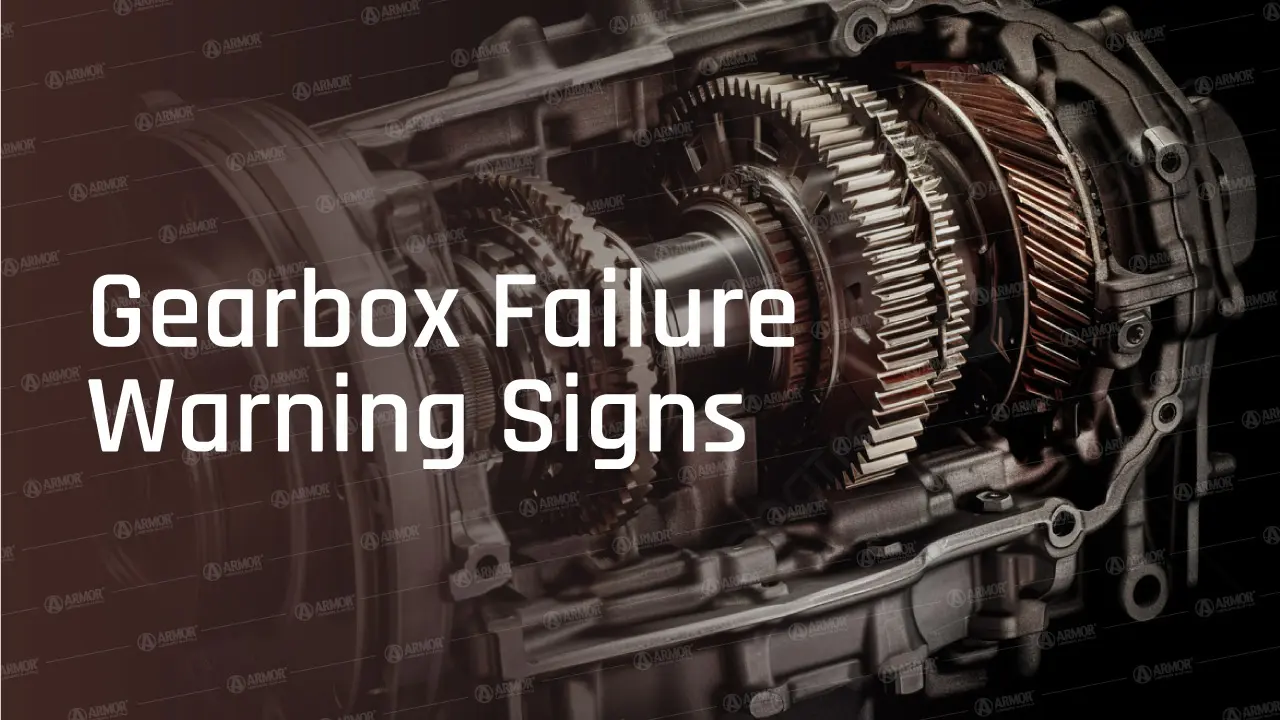 5 Most Common Signs of Gearbox Failure