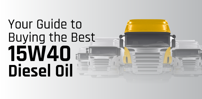 Your Guide to Buying the Best 15w40 Diesel Oil