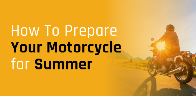 Learn How To Prepare Your Motorcycle for Summer