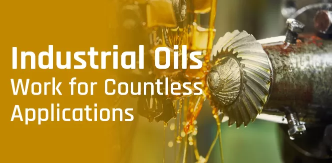Industrial Oils Work for Countless Applications
