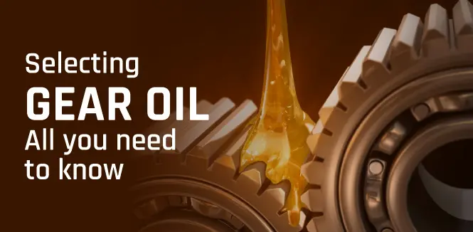 Your Ultimate Guide to Selecting the Right Oil for Gearbox