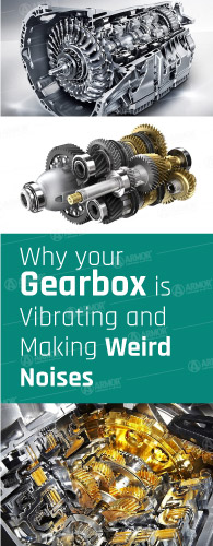 Why your Gearbox is Vibrating and Making Weird Noises