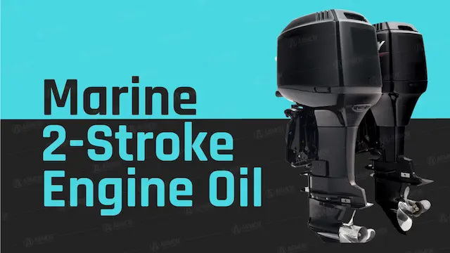 2-Stroke Marine Engine Oil: Innovations for Better Marine Engine Life