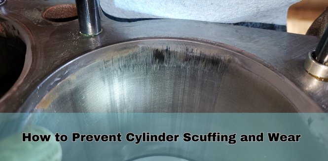 How to Prevent Cylinder Scuffing and Wear