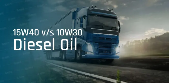 15W40 vs 10W30 Engine Oil for Diesel Engines for optimizing performance.